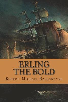 bokomslag Erling the Bold