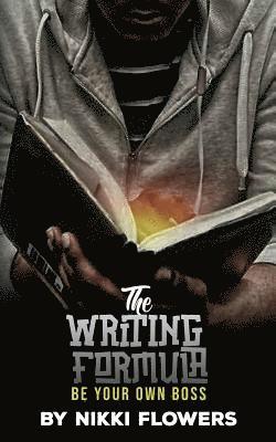 bokomslag The Writing Formula Be Your Own Boss