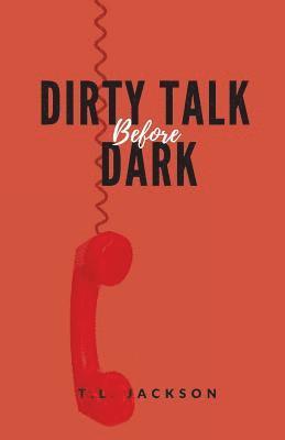 bokomslag Dirty Talk Before Dark
