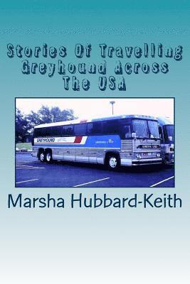 Stories Of Travelling Greyhound Across The USA 1