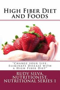 bokomslag High Fiber Diet and Foods Large Print Book: ?Change your Life, Eliminate Disease with a High Fiber Diet?