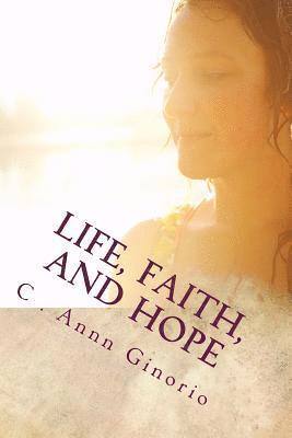 Life, Faith, and Hope 1