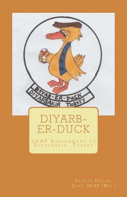 Diyab-Er-Duck: USAF Assignment to Diyarbakir, Turkey 1