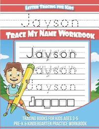 bokomslag Jayson Letter Tracing for Kids Trace my Name Workbook: Tracing Books for Kids ages 3 - 5 Pre-K & Kindergarten Practice Workbook