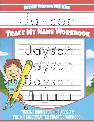 bokomslag Jayson Letter Tracing for Kids Trace my Name Workbook: Tracing Books for Kids ages 3 - 5 Pre-K & Kindergarten Practice Workbook