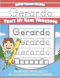 bokomslag Gerardo Letter Tracing for Kids Trace my Name Workbook: Tracing Books for Kids ages 3 - 5 Pre-K & Kindergarten Practice Workbook