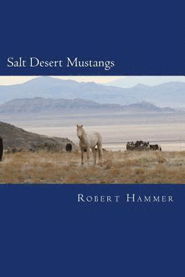 Salt Desert Mustangs: Discovering wild horses and historic trails in Tooele County, Utah 1