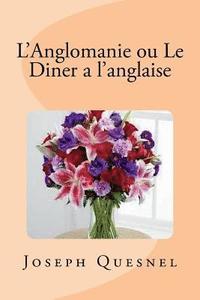 bokomslag L'Anglomanie ou Le Diner a l'anglaise