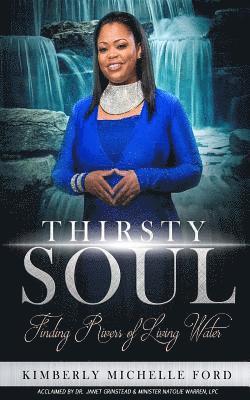 bokomslag Thirsty Soul: Finding Rivers of Living Water