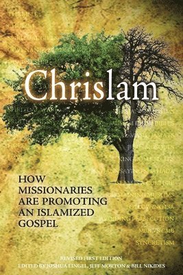 Jeff Morton, Bill Nikides - Chrislam: How Missionaries are Promoting an Islamized Gospel, Häftad