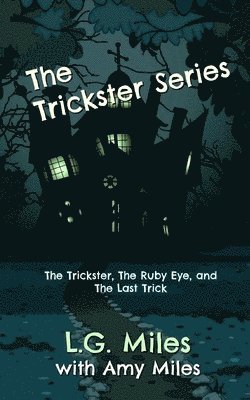 Amy Miles, L. G. Miles - The Trickster Series, Häftad