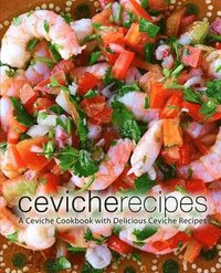 bokomslag Ceviche Recipes