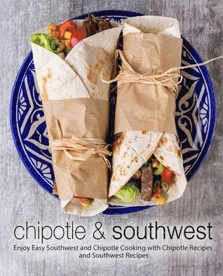 bokomslag Chipotle & Southwest