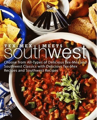 Tex-Mex Meets Southwest 1