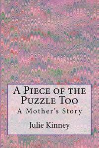 bokomslag A Piece of the Puzzle Too: A Mother's story