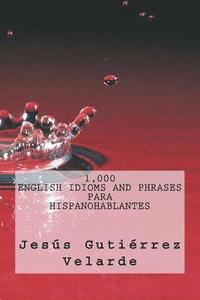 bokomslag 1,000 English Idioms and Phrases para hispanohablantes