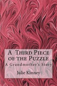 bokomslag A Third Piece of the Puzzle: A Grandmother's Story