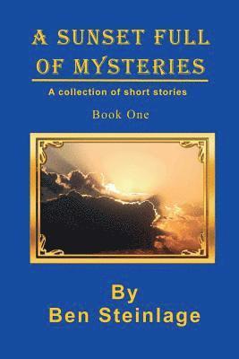 A Sunset Full Of Mysteries: Book One 1