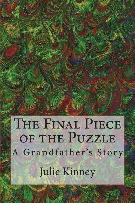 The Final Piece of the Puzzle: A Grandfather's Story 1