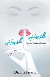 bokomslag Hush-Hush! Sins of the Forefathers