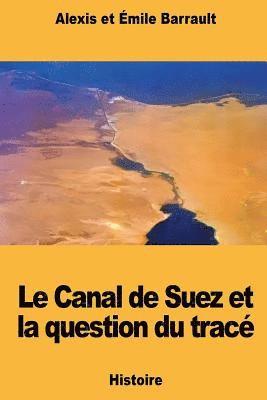 Le Canal de Suez et la question du tracé 1