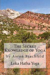 bokomslag The Secret Knowledge of Yoga