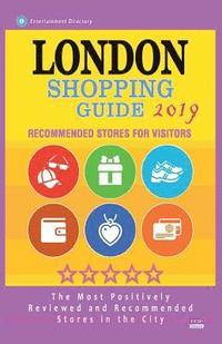 bokomslag London Shopping Guide 2019: Best Rated Stores in London, England - Stores Recommended for Visitors, (Shopping Guide 2019)