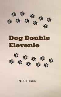 bokomslag Dog Double Elevenie