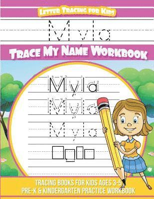 bokomslag Myla Letter Tracing for Kids Trace my Name Workbook: Tracing Books for Kids ages 3 - 5 Pre-K & Kindergarten Practice Workbook