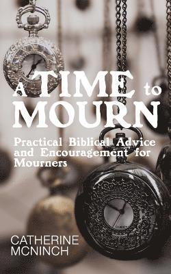 Catherine McNinch - A Time to Mourn, Häftad
