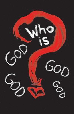 Who is God?: The truth, the reality, the clarity. 1