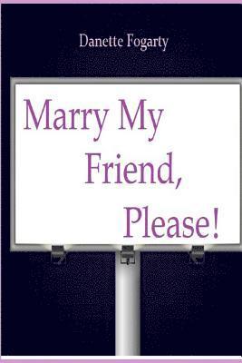 bokomslag Marry My Friend Please