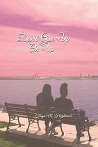 bokomslag Don't Give Up On Us: Don't Give Up On Me Sequel