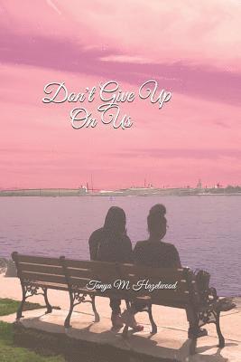 bokomslag Don't Give Up On Us: Don't Give Up On Me Sequel