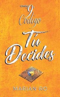 bokomslag Camino al 9° Código: Tú Decides