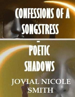 bokomslag Confessions of a Songstress - Poetic Shadows