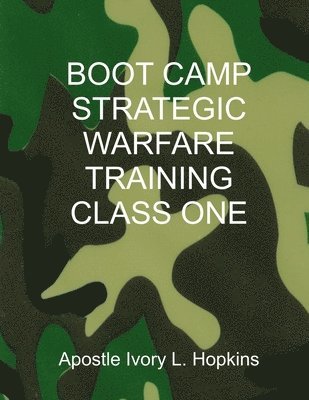 Boot Camp Warfare Training Class: Examining earthly and heavenly things 1