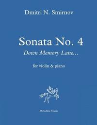 bokomslag Sonata No. 4 for violin and piano: Down Memory Lane... Score and part