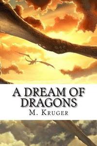 bokomslag A dream of dragons