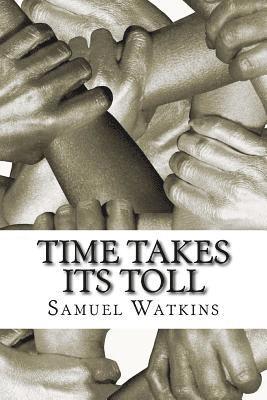 bokomslag Time Takes Its Toll: Philosophies of a Dead Man