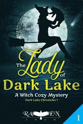 Raven Snow - The Lady of Dark Lake: A Witch Cozy Mystery, Häftad