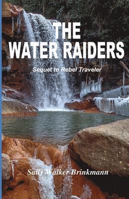 The Water Raiders: Sequel to Rebel Traveler 1