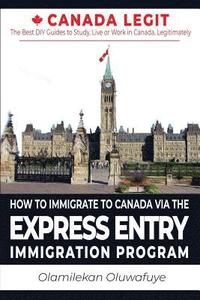 bokomslag How to Immigrate to Canada Via the Express Entry Immigration Program