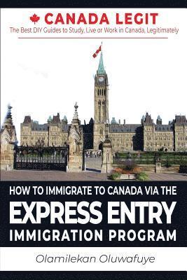 How to Immigrate to Canada Via the Express Entry Immigration Program 1