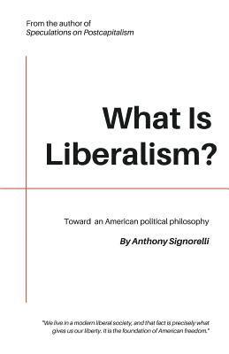 What Is Liberalism? 1