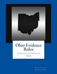 bokomslag Ohio Evidence Rules Courtroom Companion 2018