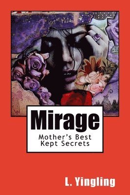 Mirage: Mothers best kept secrets 1