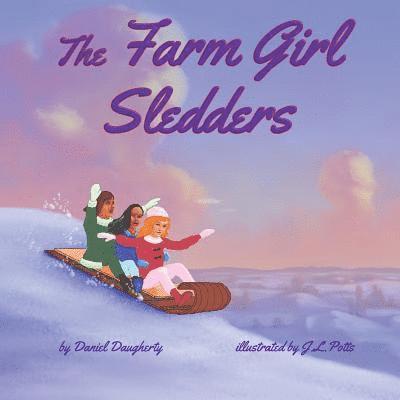 The Farm Girl Sledders 1