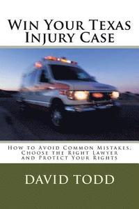 bokomslag Win Your Texas Injury Case