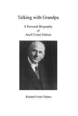 bokomslag Talking with Grandpa: A Personal Biography of Ancil Foster Haines
